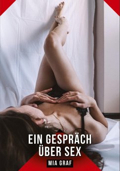 Ein Gespräch über Sex - Graf, Mia