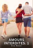 Amours Interdites. 1 Amours Interdites. 1