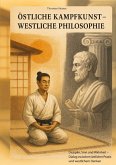 Östliche Kampfkunst - westliche Philosophie