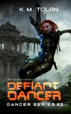 Defiant Dancer (Dancer Series, #3) (eBook, ePUB) Defiant Dancer (Dancer Series, #3) (eBook, ePUB)