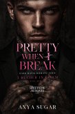 Pretty When I Break: Dunkle Mafia Romance, 3 Bucher in Einem (Deutsche Ausgabe) (eBook, ePUB)