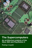 The Supercomputers (Architecture of Consoles: A Practical Analysis (collection)) (eBook, ePUB)