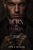 Burn Me Slowly: Dunkle Mafia Romance (Deutsche Ausgabe) (eBook, ePUB)