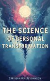 The Science of Personal Transformation (eBook, ePUB) The Science of Personal Transformation (eBook, ePUB)
