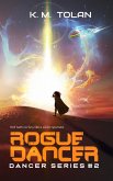 Rogue Dancer (Dancer Series, #2) (eBook, ePUB) Rogue Dancer (Dancer Series, #2) (eBook, ePUB)