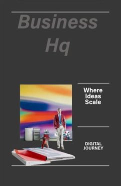 Business HQ: Where Ideas Scale (Future Nexus Series) (eBook, ePUB) - Journey, Digital
