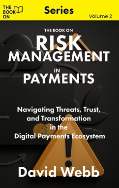 The Book On Risk Management in Payments (The Book On Series, #2) (eBook, ePUB) - Webb, David