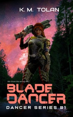 Blade Dancer (Dancer Series, #1) (eBook, ePUB) - Tolan, K M Blade Dancer (Dancer Series, #1) (eBook, ePUB) - Tolan, K M