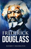 FREDERICK DOUGLASS FREDERICK DOUGLASS