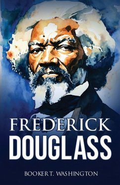 FREDERICK DOUGLASS - Washington, Booker T.