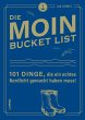 Die MOIN Bucket List - Bild 1