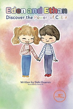 Eden and Ethan Discover the Power of Color - Gueron, Debi