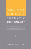 Ancient Greek Thematic Dictionary. Volume I