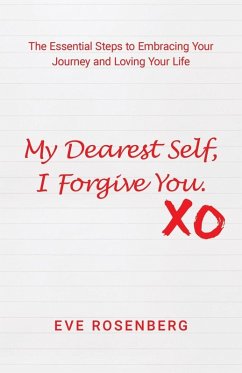 My Dearest Self, I Forgive You - Rosenberg, Eve