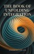 The Book of Unfolding Integration - Bild 1
