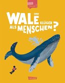 Sind Wale klüger als Menschen? (Gute Frage!)
