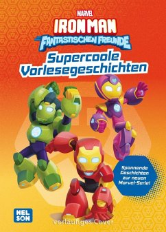 MARVEL: Iron Man und seine fantastischen Freunde: Supercoole Vorlesegeschichten