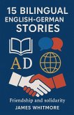 15 Bilingual English-German Stories 15 Bilingual English-German Stories