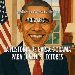 La Historia De Barack Obama Para Jóvenes Lectores - Sparks, Mel