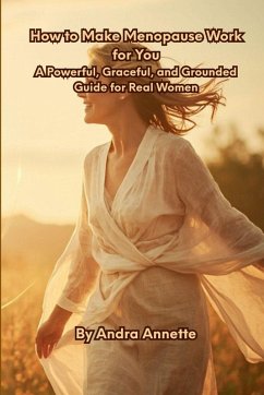 How to Make Menopause Work for You - Annette, Andra How to Make Menopause Work for You - Annette, Andra