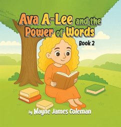 Ava A-Lee and the Power Of Words - James Coleman, Wayne
