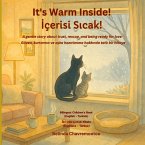 It's Warm Inside! / ¿çerisi s¿cak!