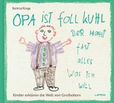 Opa ist foll kuhl der macht fast alles was ich will Opa ist foll kuhl der macht fast alles was ich will