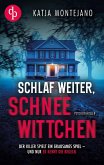Schlaf weiter, Schneewittchen   Ein düsterer Psychothriller