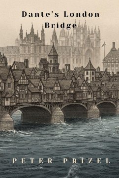 Dante's London Bridge - Prizel, Peter