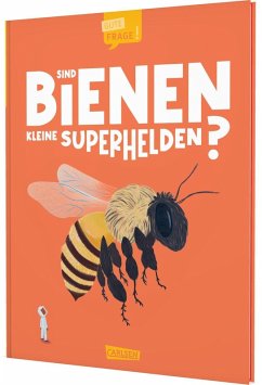 Sind Bienen kleine Superhelden? (Gute Frage!) - Jeffrey, Eliza