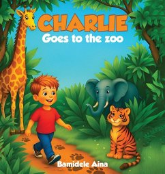 Charlie Goes to the Zoo - Aina, Bamidele