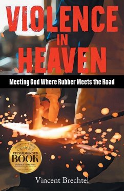 Violence in Heaven - Brechtel, Vincent V.