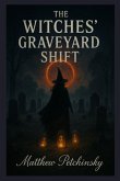 The Witches' Graveyard Shift