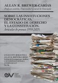 SOBRE LAS INSTITUCIONES DEMOCRATICAS, EL ESTADO DE DERECHO Y LA CONSTITUCION. Articulos de prensa 1958-2025