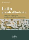 Latin grands débutants. Méthode et entraînement