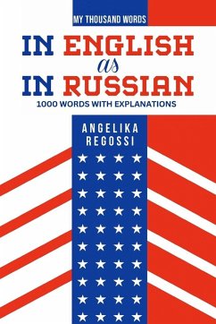 IN ENGLISH AS IN RUSSIAN 1000 words with explanations - Regossi, Angelika