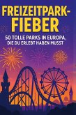 Freizeitpark-Fieber