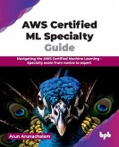 AWS Certified ML Specialty Guide