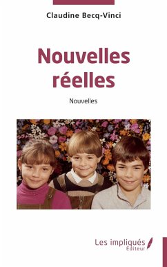 Nouvelles réelles - Becq-Vinci, Claudine