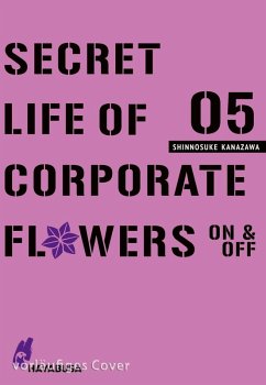 Secret Life of Corporate Flowers - On & Off 5 - Kanazawa, Shinnosuke Secret Life of Corporate Flowers - On & Off 5 - Kanazawa, Shinnosuke