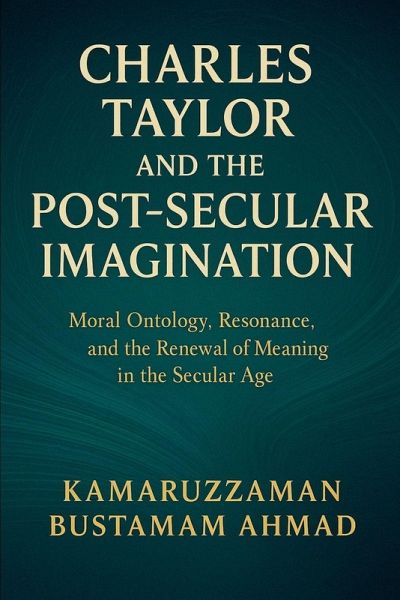 Charles Taylor and the Post-Secular Imagination Charles Taylor and the Post-Secular Imagination