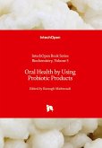 Oral Health by Using Probiotic Products Oral Health by Using Probiotic Products