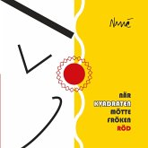 När KVADRATEN mötte Fröken Röd