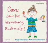 Omas sind für Verwönung zustendig Omas sind für Verwönung zustendig
