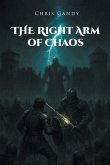 The Right Arm of Chaos