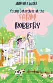 Young Detectives at the Farm Robbery