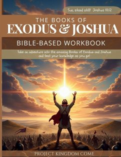 The Book of Exodus and Joshua Workbook I Kids Workbook to Help Children Study and Understand the Bible I Biblical quizzes for kids ages 9 and above - Kariuki, Florence; Njuguna, Grace