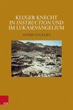 Kluger Knecht in Instruction und im Lukasevangelium - Stacklies, Astrid Kluger Knecht in Instruction und im Lukasevangelium - Stacklies, Astrid