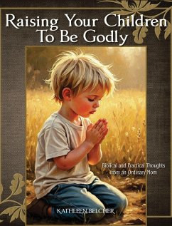Cover Raising Your Children To Be Godly