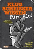 Klugscheißerwissen fürs Klo Klugscheißerwissen fürs Klo